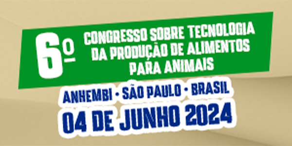 6° Congresso sobre Tecnologia da Produção de Alimentos para Animais